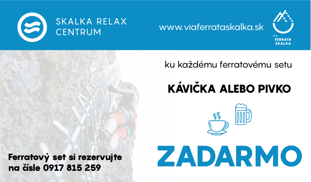 Ku každému ferratovému setu kávička alebo pivko zadarmo. Ferratový set si rezervujte na 0917 815 259